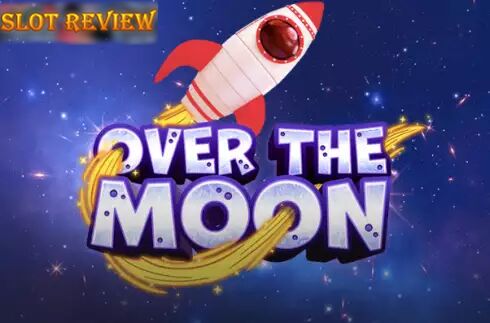 Over the Moon Slot Review